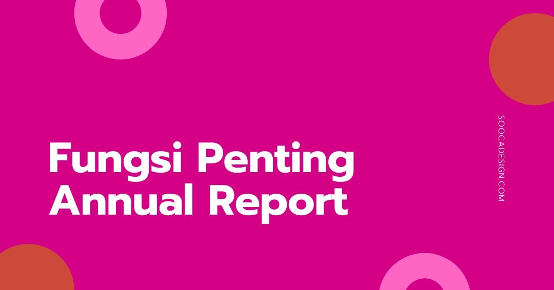 Fungsi Penting Annual Report
