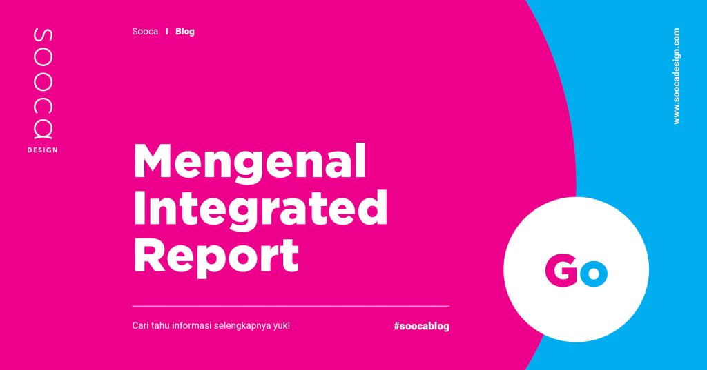Integrated reporting (laporan terintegrasi)