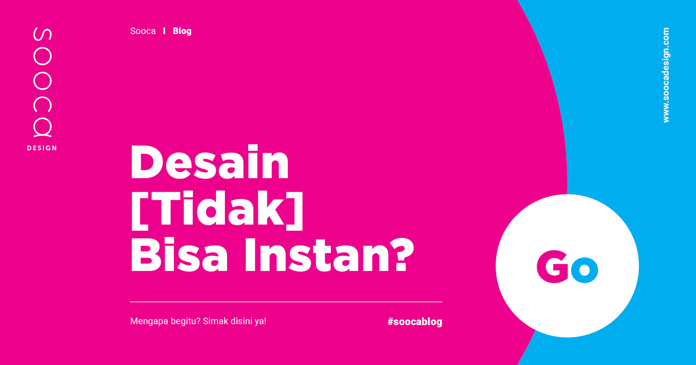 desain tidak bisa instan