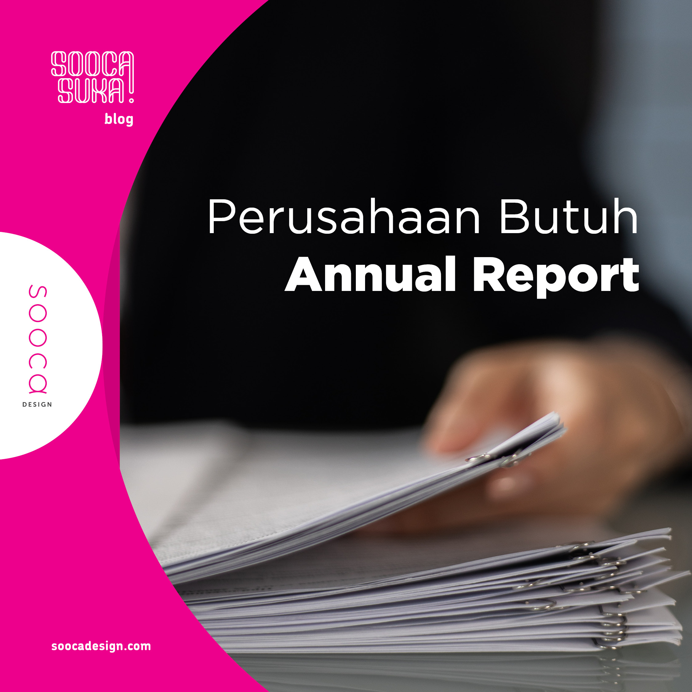 mengapa perusahaan membutuhkan annual report