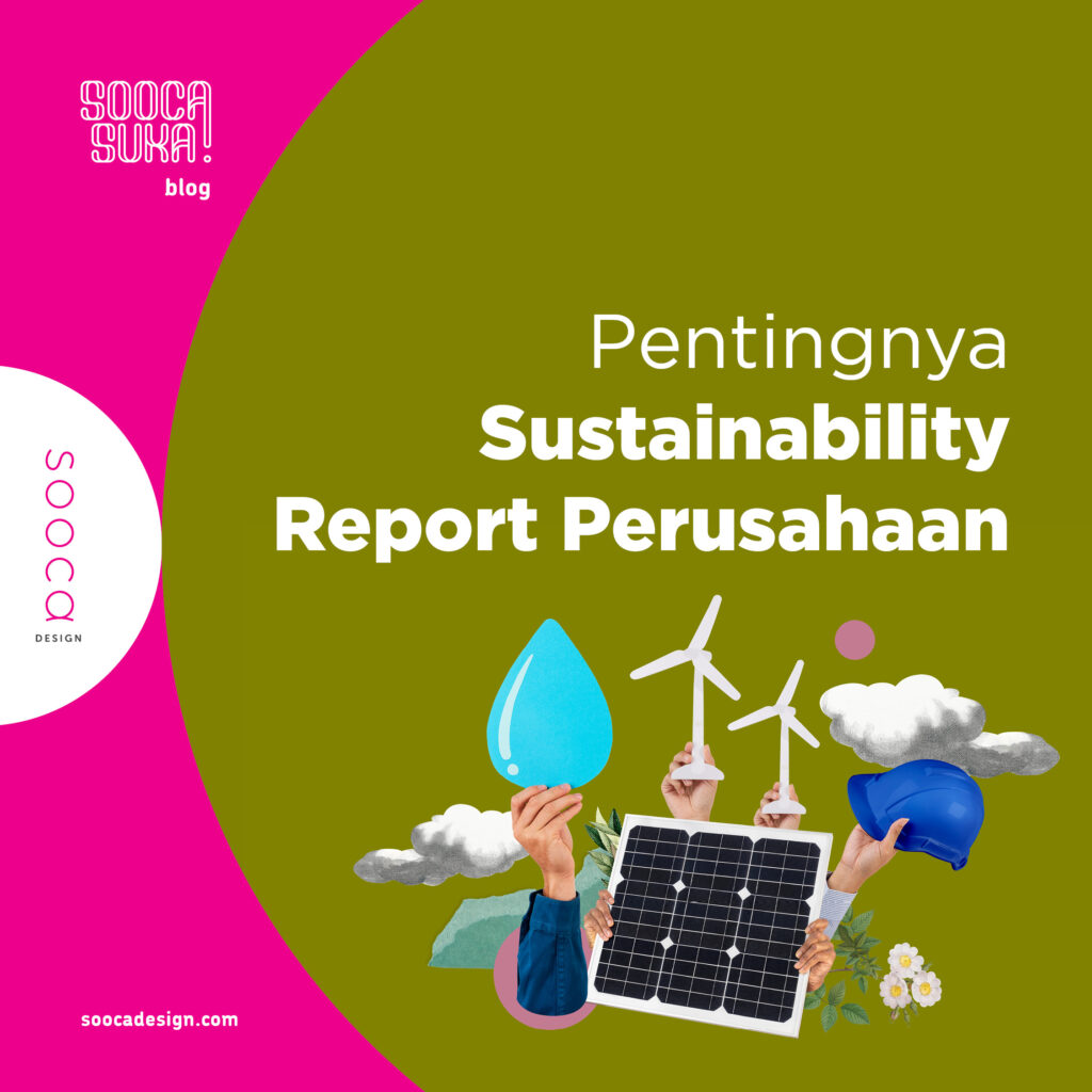 Pentingnya sustainability report bagi perkembangan perusahaan (jasa pembuatan sustainability report)